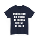 Introverted - Love Me to Death Unisex Tee