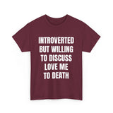 Introverted - Love Me to Death Unisex Tee