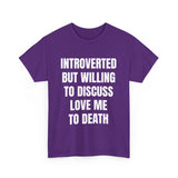Introverted - Love Me to Death Unisex Tee