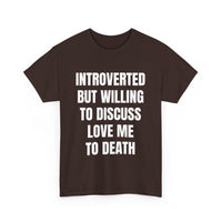 Introverted - Love Me to Death Unisex Tee