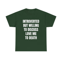 Introverted - Love Me to Death Unisex Tee