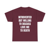 Introverted - Love Me to Death Unisex Tee