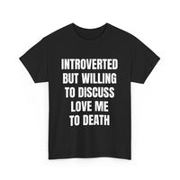 Introverted - Love Me to Death Unisex Tee