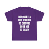 Introverted - Love Me to Death Unisex Tee