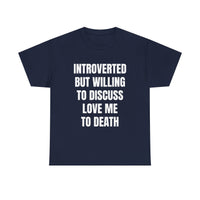 Introverted - Love Me to Death Unisex Tee